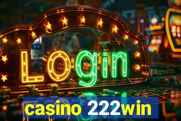 casino 222win