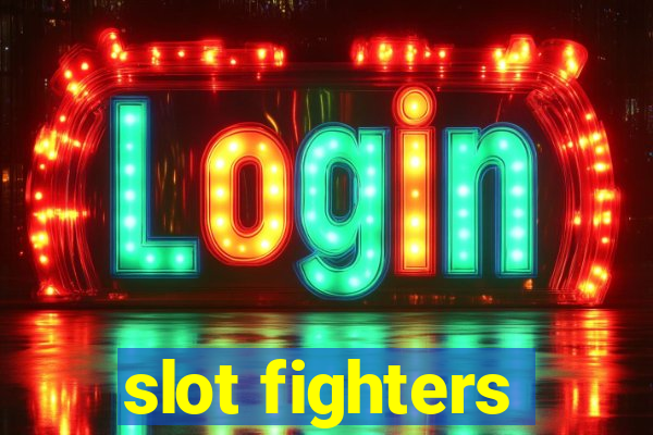 slot fighters