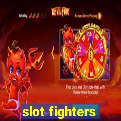 slot fighters