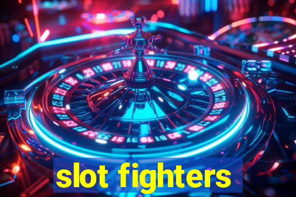 slot fighters