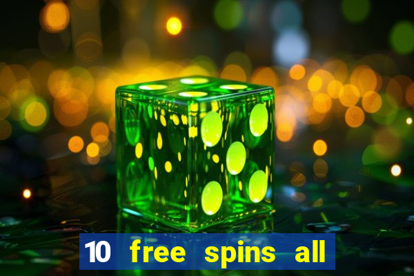 10 free spins all british casino