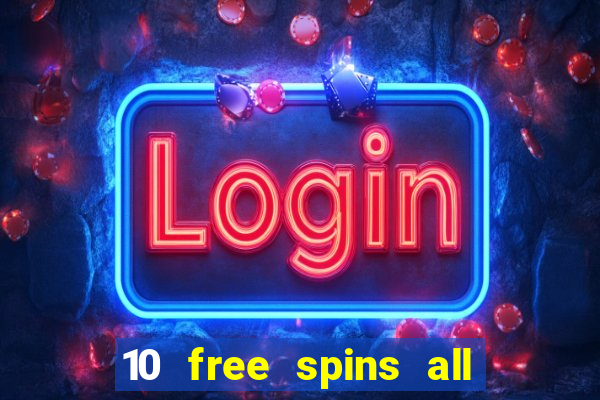 10 free spins all british casino