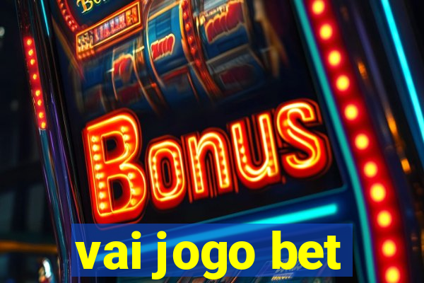 vai jogo bet