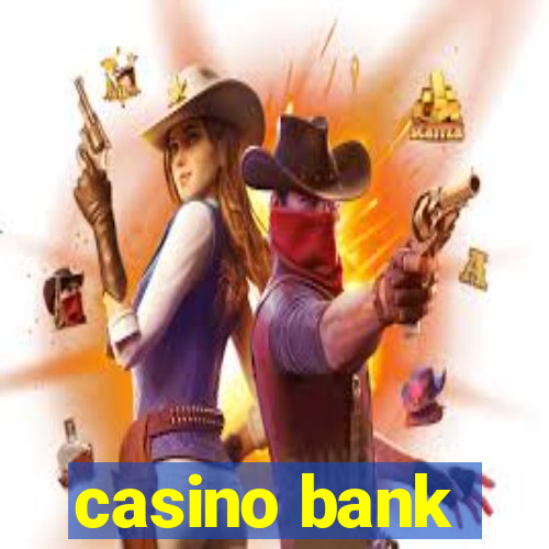 casino bank