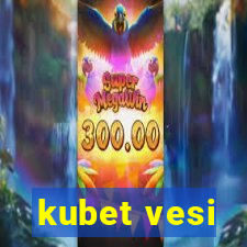 kubet vesi