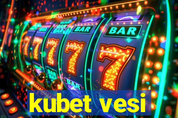 kubet vesi