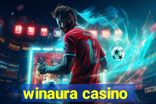 winaura casino