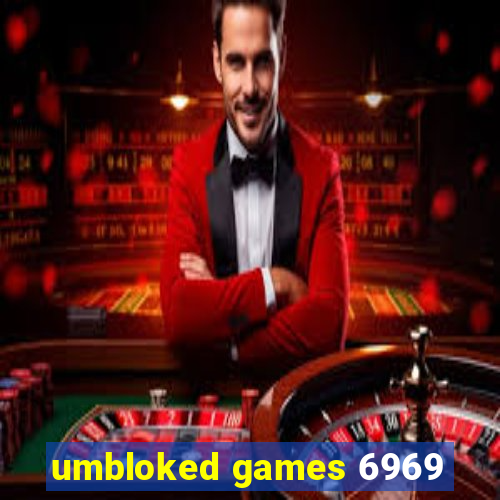 umbloked games 6969