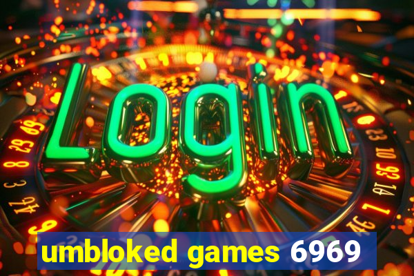 umbloked games 6969