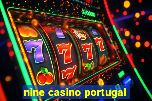 nine casino portugal