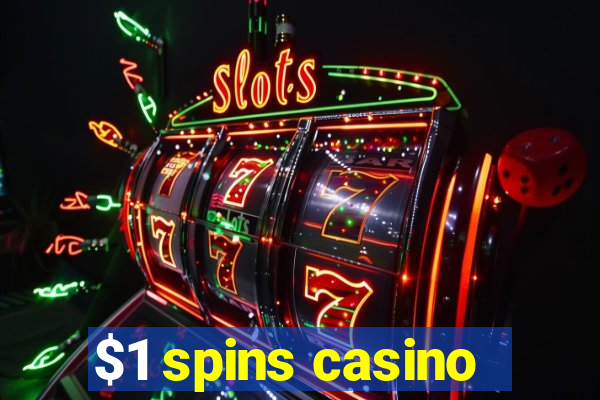 $1 spins casino