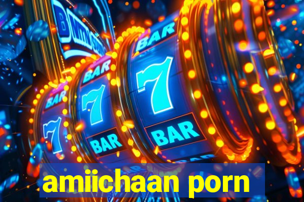 amiichaan porn