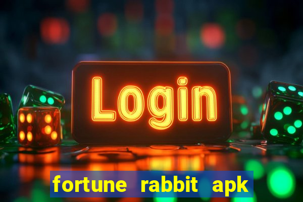 fortune rabbit apk 