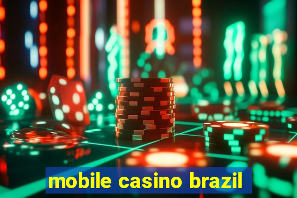 mobile casino brazil