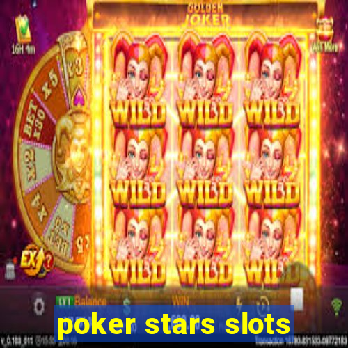 poker stars slots