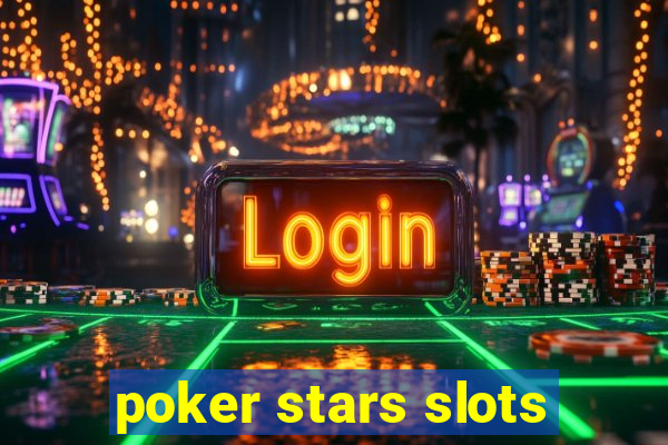 poker stars slots