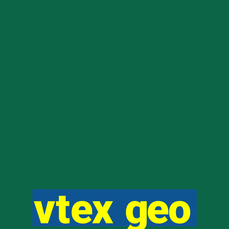 vtex geo