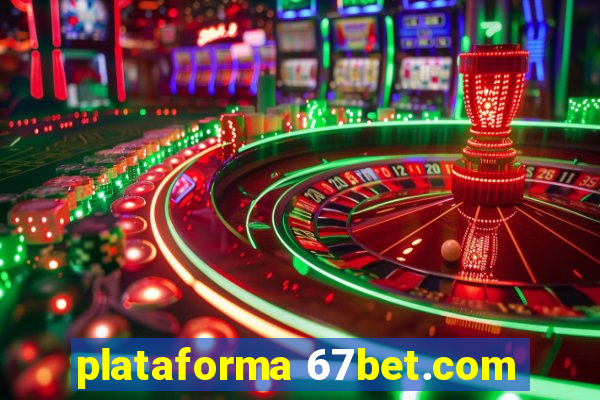 plataforma 67bet.com