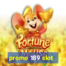 promo 189 slot