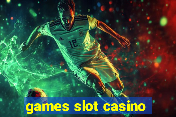 games slot casino