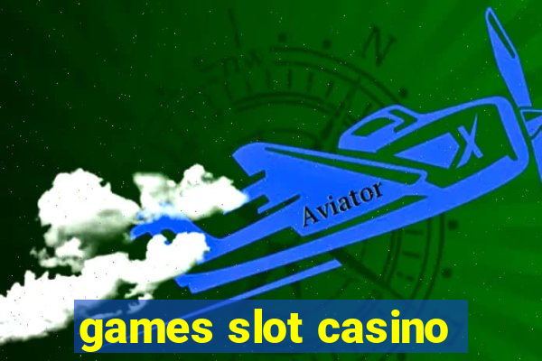 games slot casino