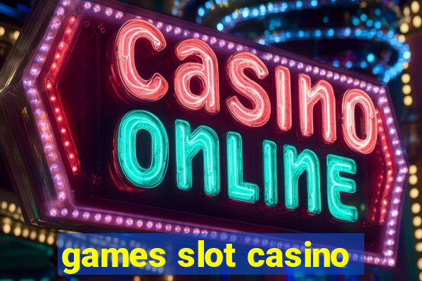 games slot casino