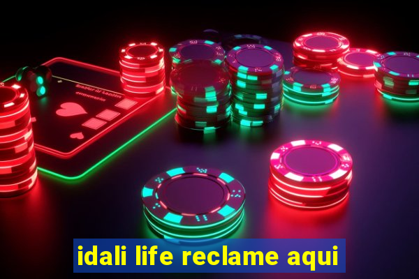 idali life reclame aqui