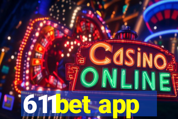 611bet app