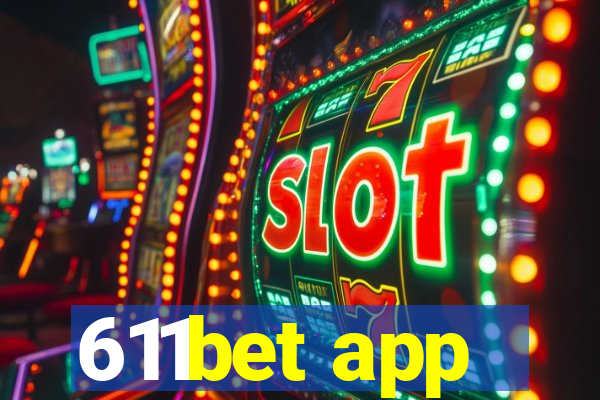 611bet app