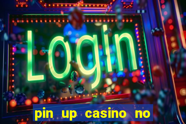 pin up casino no deposit bonus