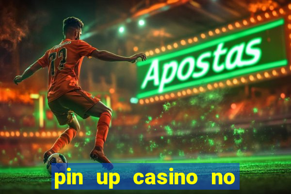 pin up casino no deposit bonus