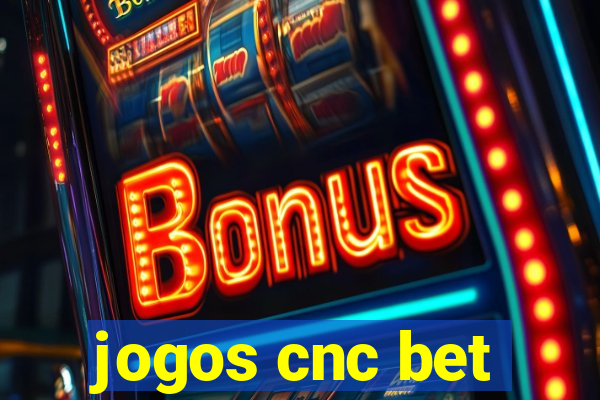 jogos cnc bet