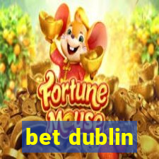 bet dublin