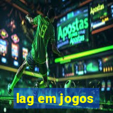 lag em jogos