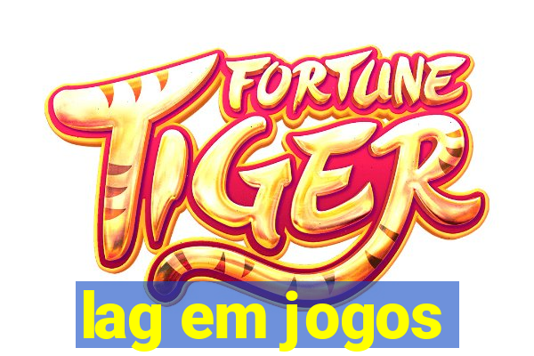 lag em jogos