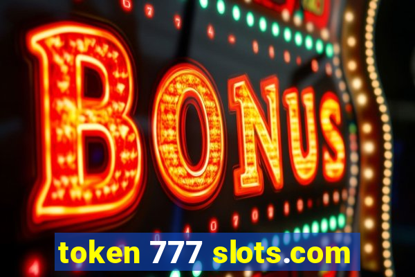 token 777 slots.com