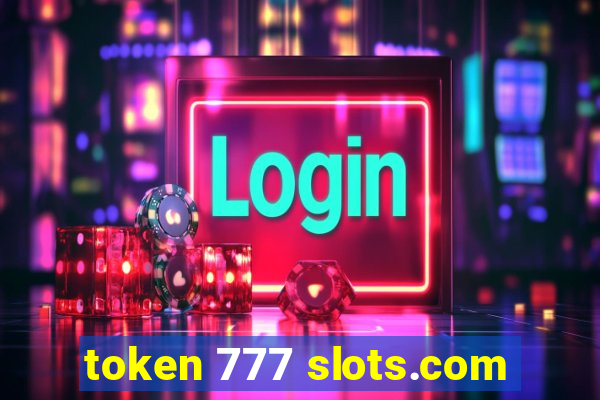 token 777 slots.com