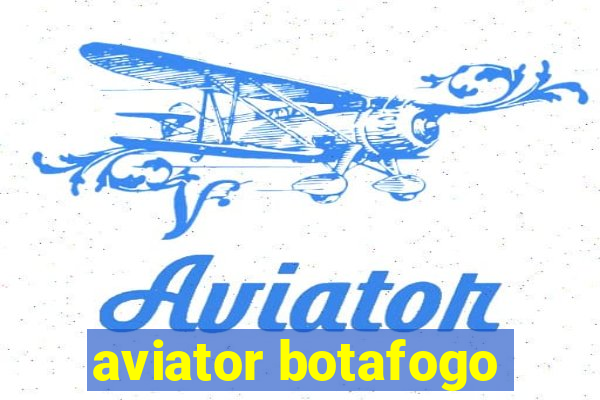 aviator botafogo