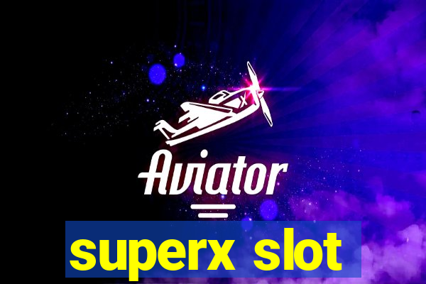 superx slot