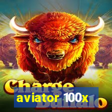 aviator 100x