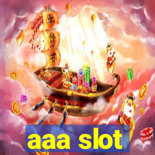 aaa slot