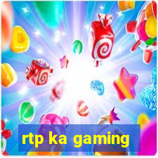 rtp ka gaming