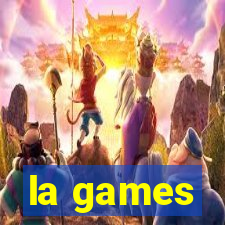 la games