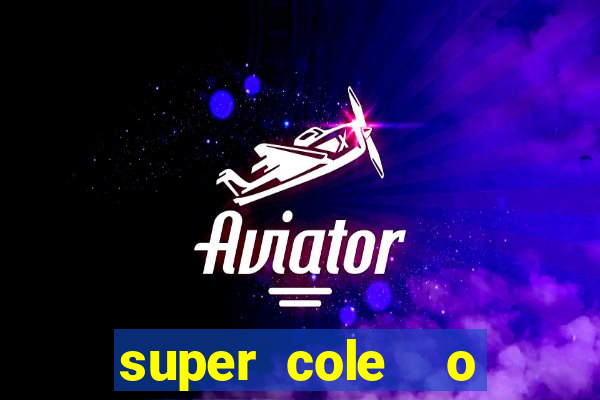 super cole  o 7784 jogos para pc download