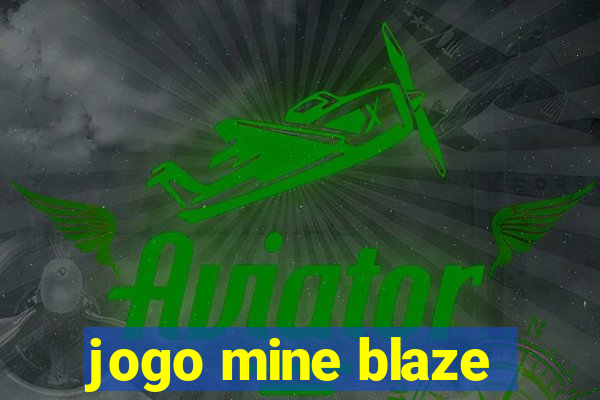 jogo mine blaze