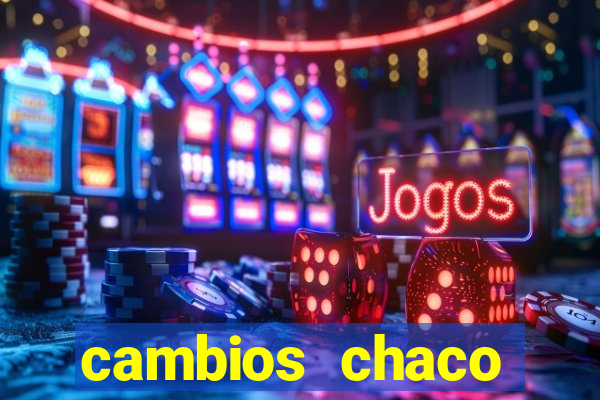 cambios chaco dólar guaraní