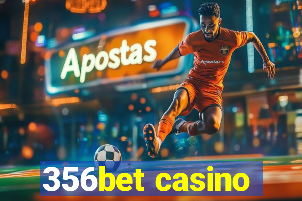 356bet casino