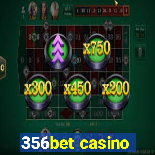 356bet casino