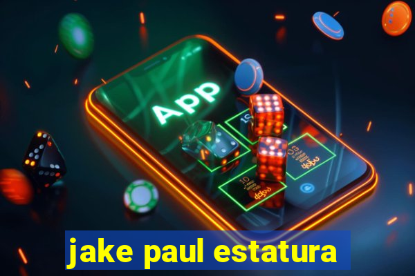 jake paul estatura