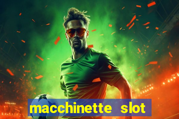 macchinette slot come vincere